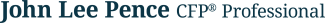 John Lee Pence, CFP® Professional